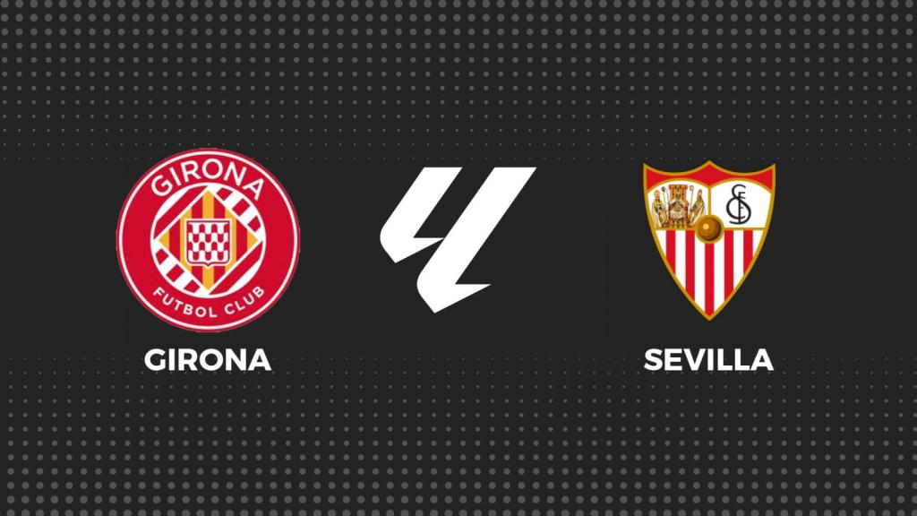 Girona - Sevilla, fútbol en directo