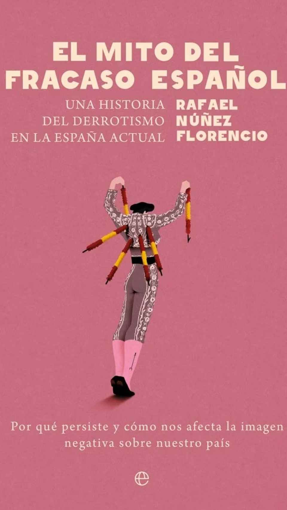 'El mito del fracaso español', de Rafael Núñez Florencio.