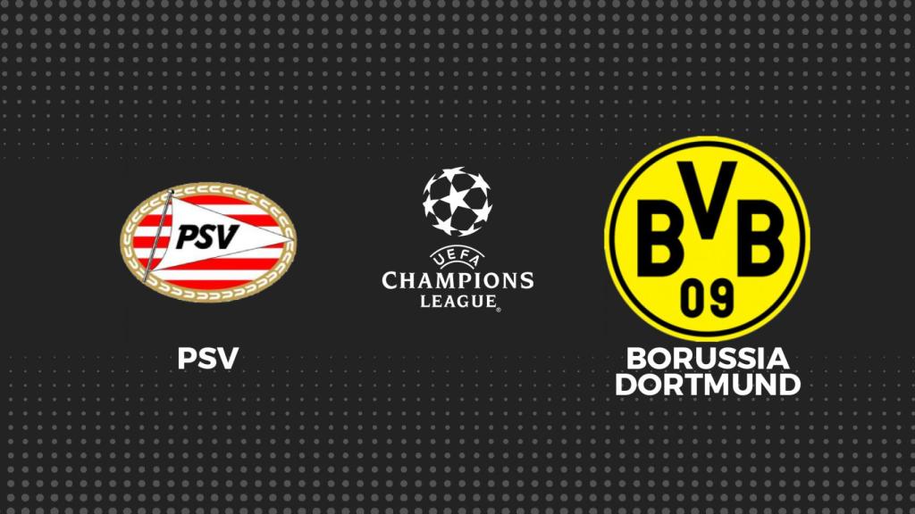 PSV - B. Dortmund , Champions League en directo