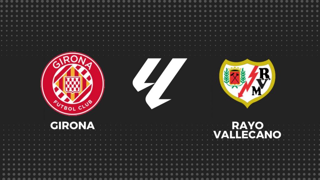 Girona - Rayo, La Liga en directo