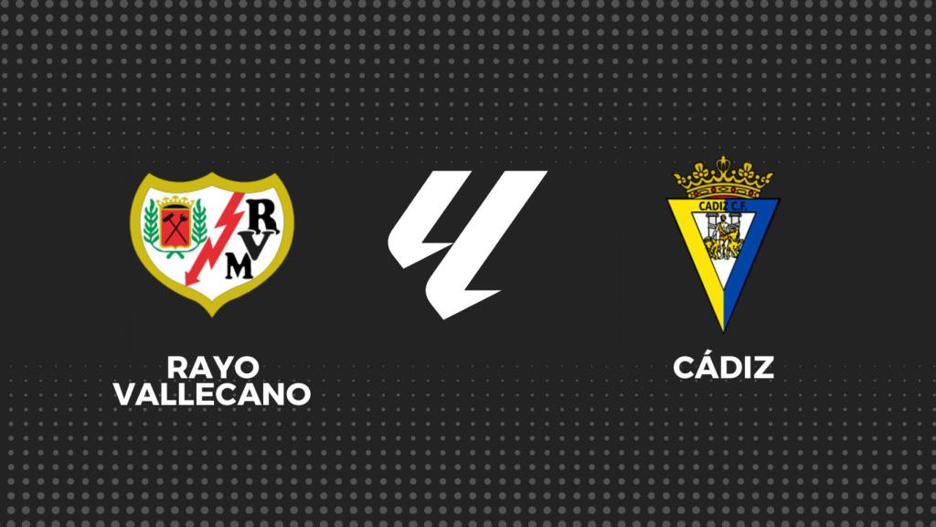 Rayo - Cádiz, La Liga en directo