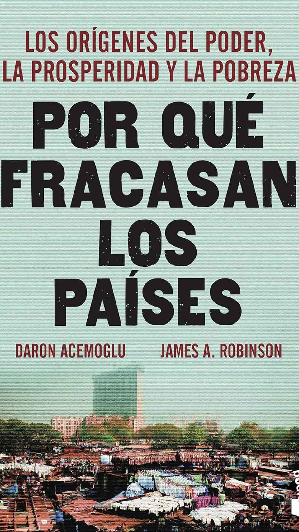 'Por qué fracasan los países', de Daron Acemoglu y James A. Robinson.