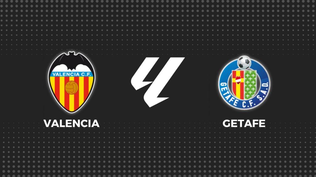 Valencia - Getafe, La Liga en directo