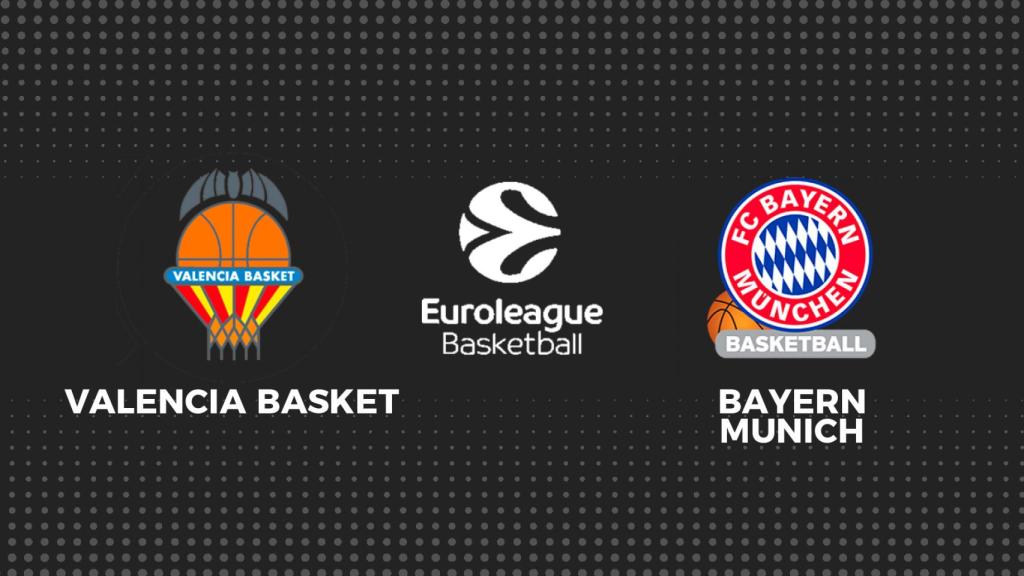 Valencia - Bayern Munich, Euroliga en directo