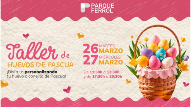 Parque Ferrol propone un taller de huevos de pascua para los días 26 y 27 de marzo
