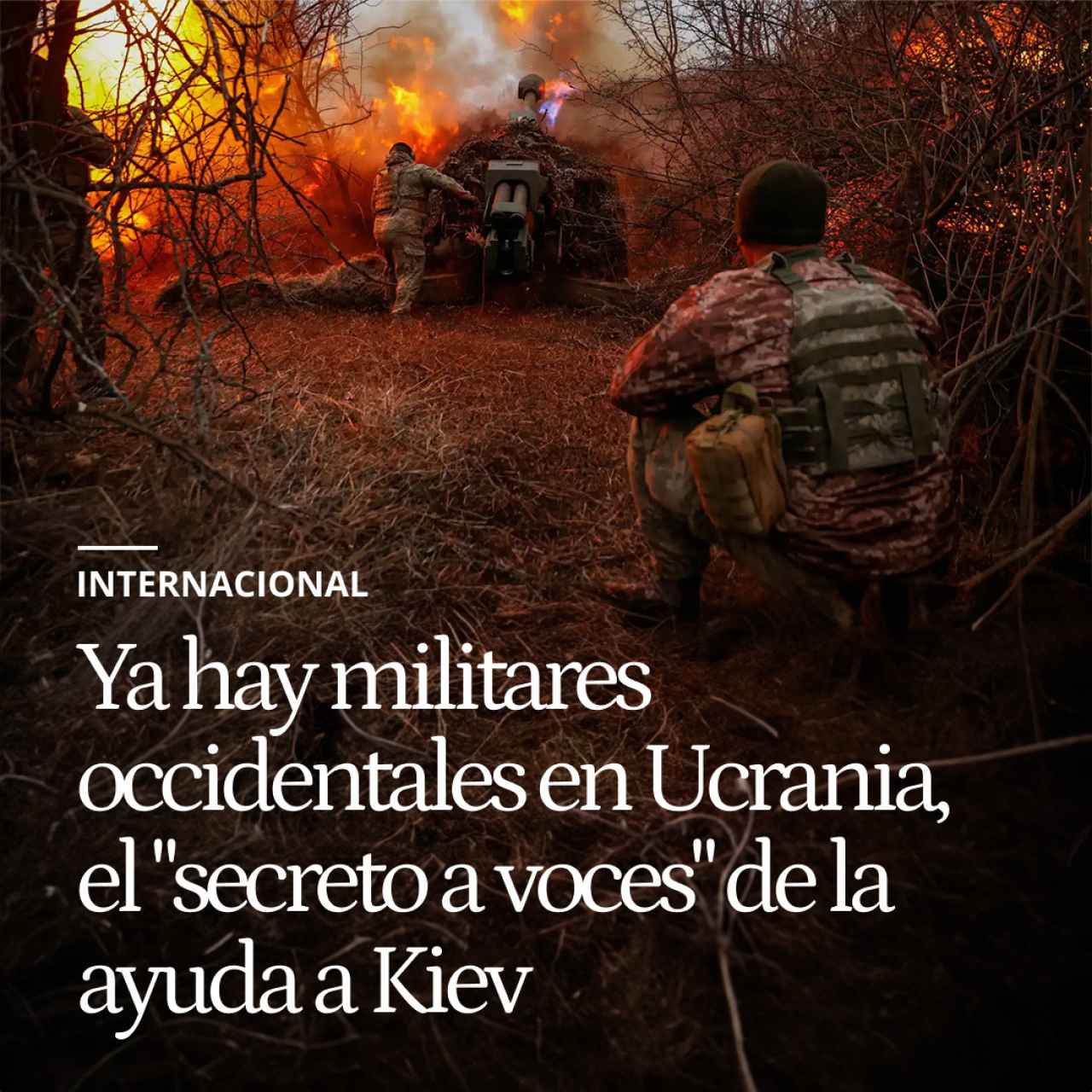 Ya hay militares occidentales en suelo ucraniano, el "secreto a voces" de la ayuda a Kiev