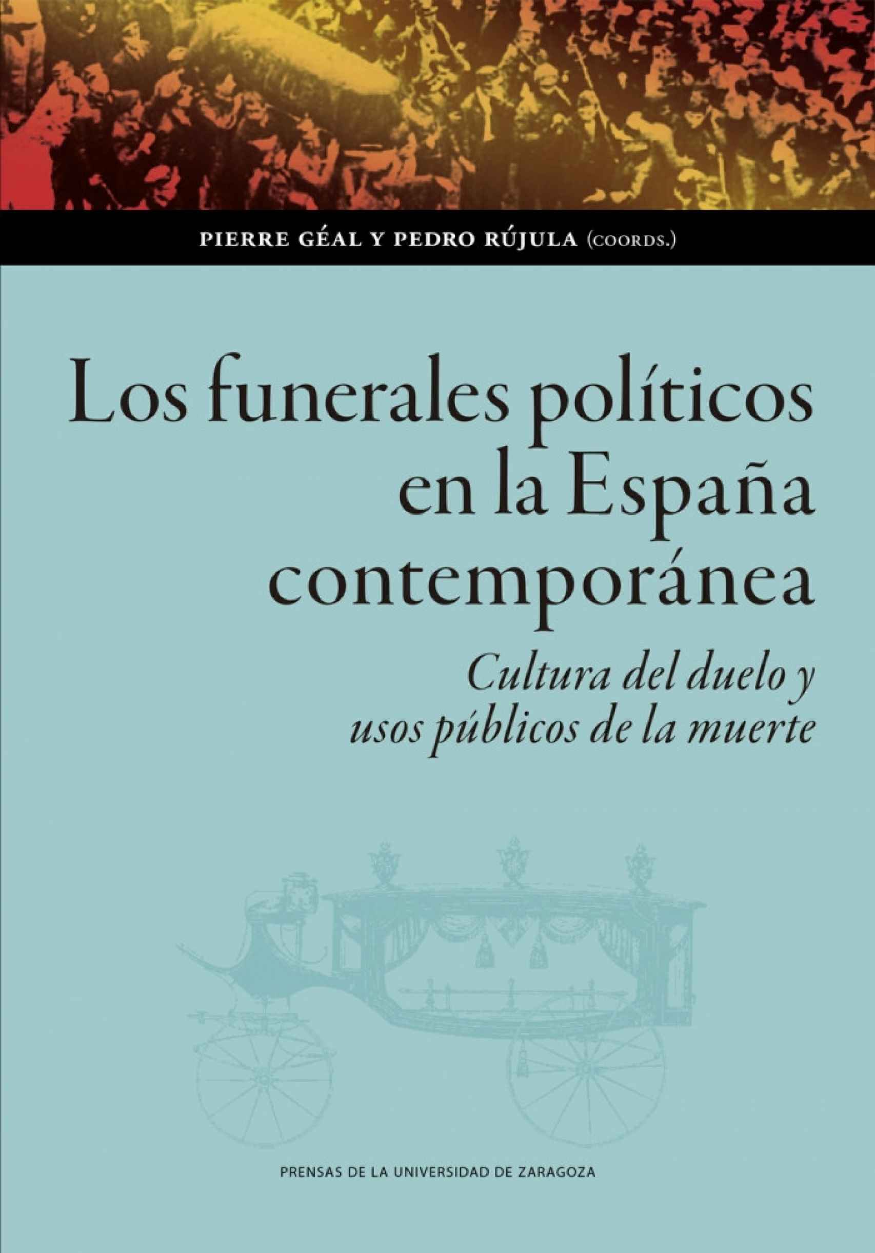 22 los-funerales-politicos-en-la-espana-contemporanea-cultura-del-duelo-y-usos-publicos-de-la-muerte