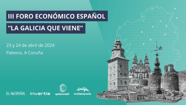 El Foro Económico Español: La Galicia que Viene 2024 se celebra en A Coruña el 23 y 24 de abril