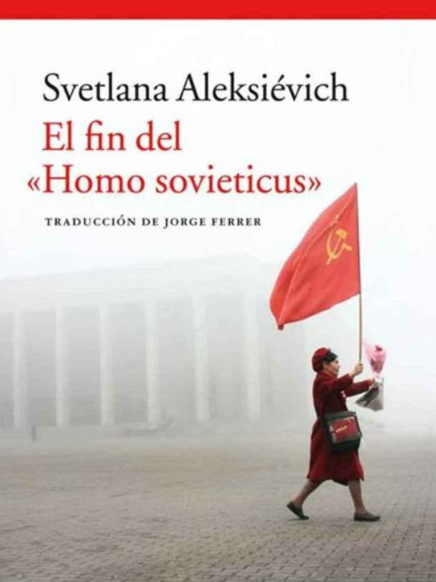Portada del libro 'El fin del Homo Sovieticus'.