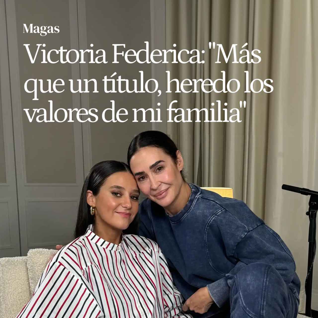 Victoria Federica: "Más que un título, de mis abuelos, mis tíos y mis padres he heredado los valores"
