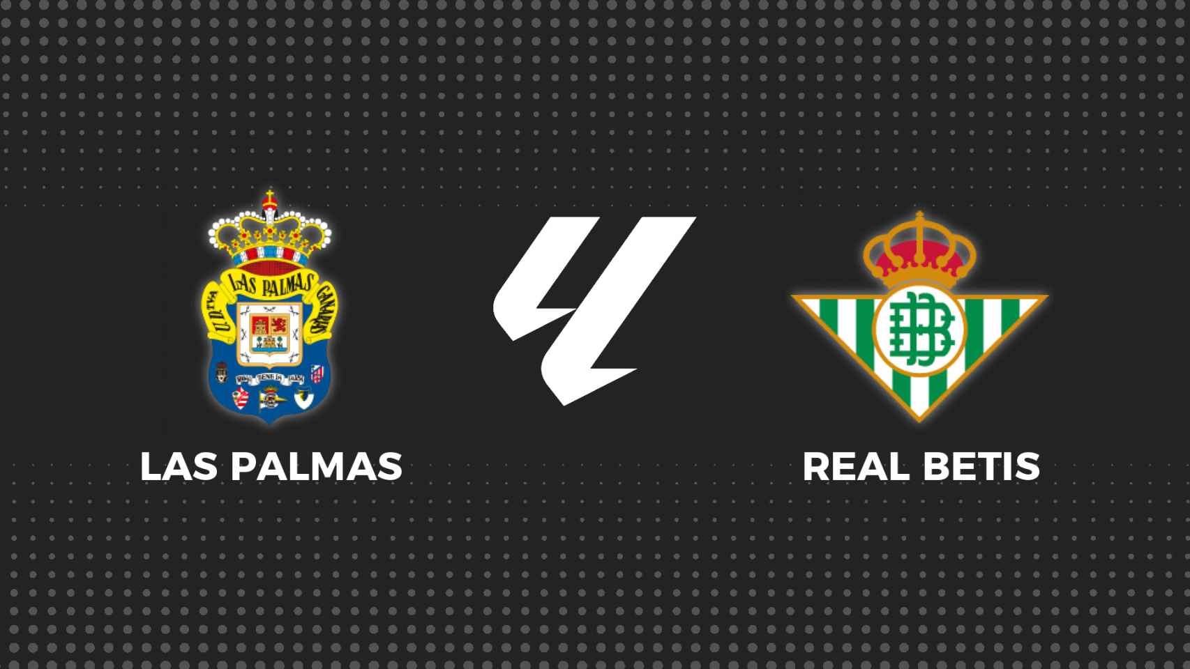Las Palmas - Betis, La Liga en directo