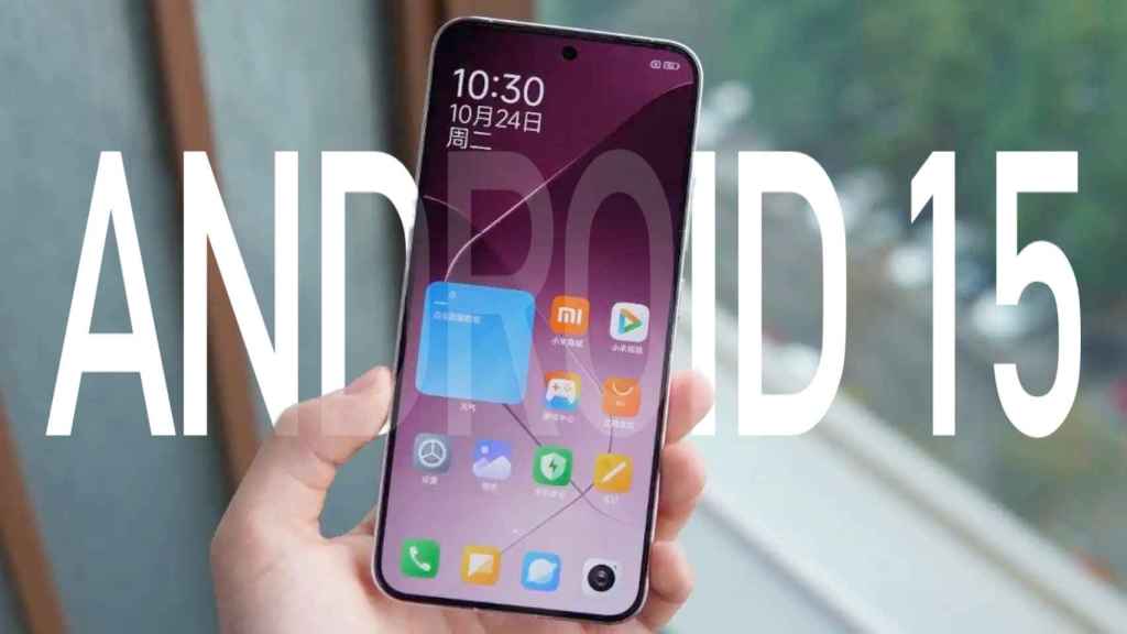 Móvil de Xiaomi con texto de Android 15