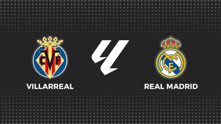 Villarreal - Real Madrid, La Liga en directo