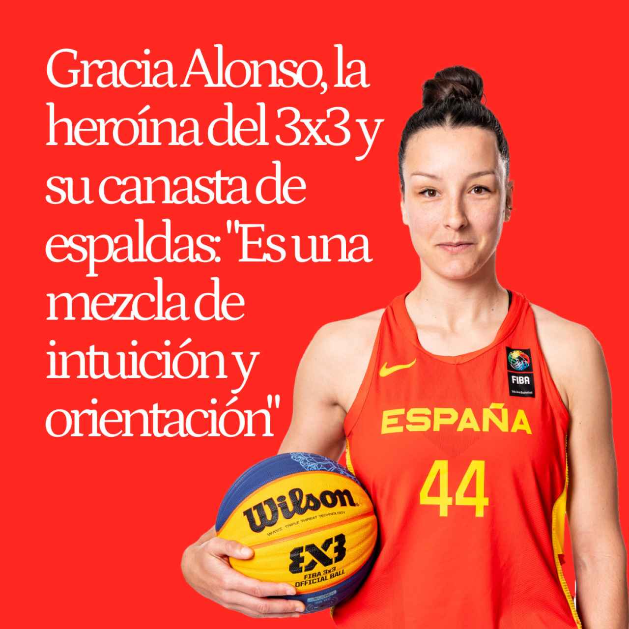 Gracia Alonso, la heroína del 3x3 y su canasta de espaldas: "Es una mezcla de intuición y orientación"