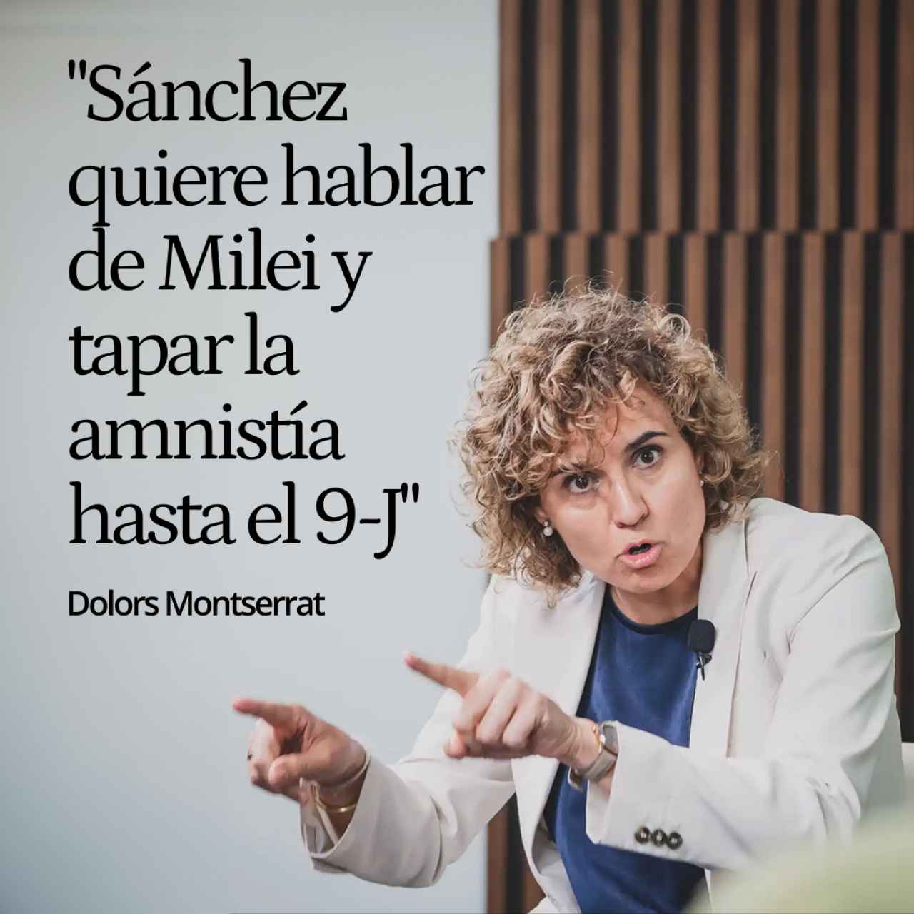 Dolors Montserrat: "Sánchez quiere hablar de Milei y tapar la amnistía y la corrupción hasta el 9-J"