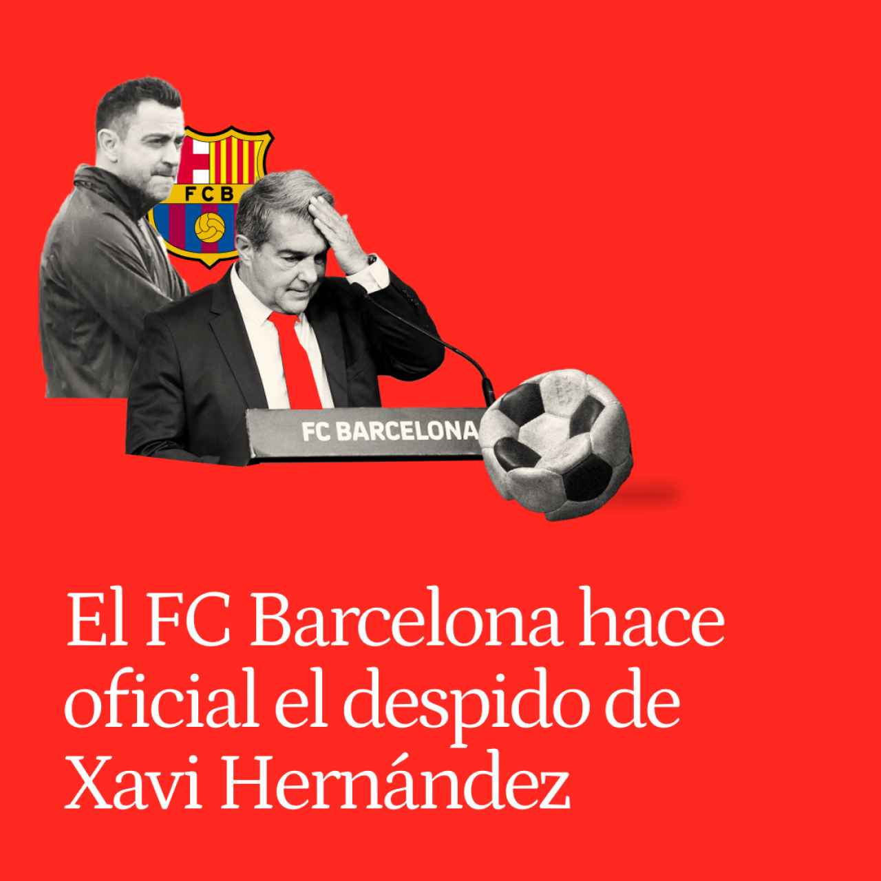 El FC Barcelona hace oficial el despido de Xavi Hernández
