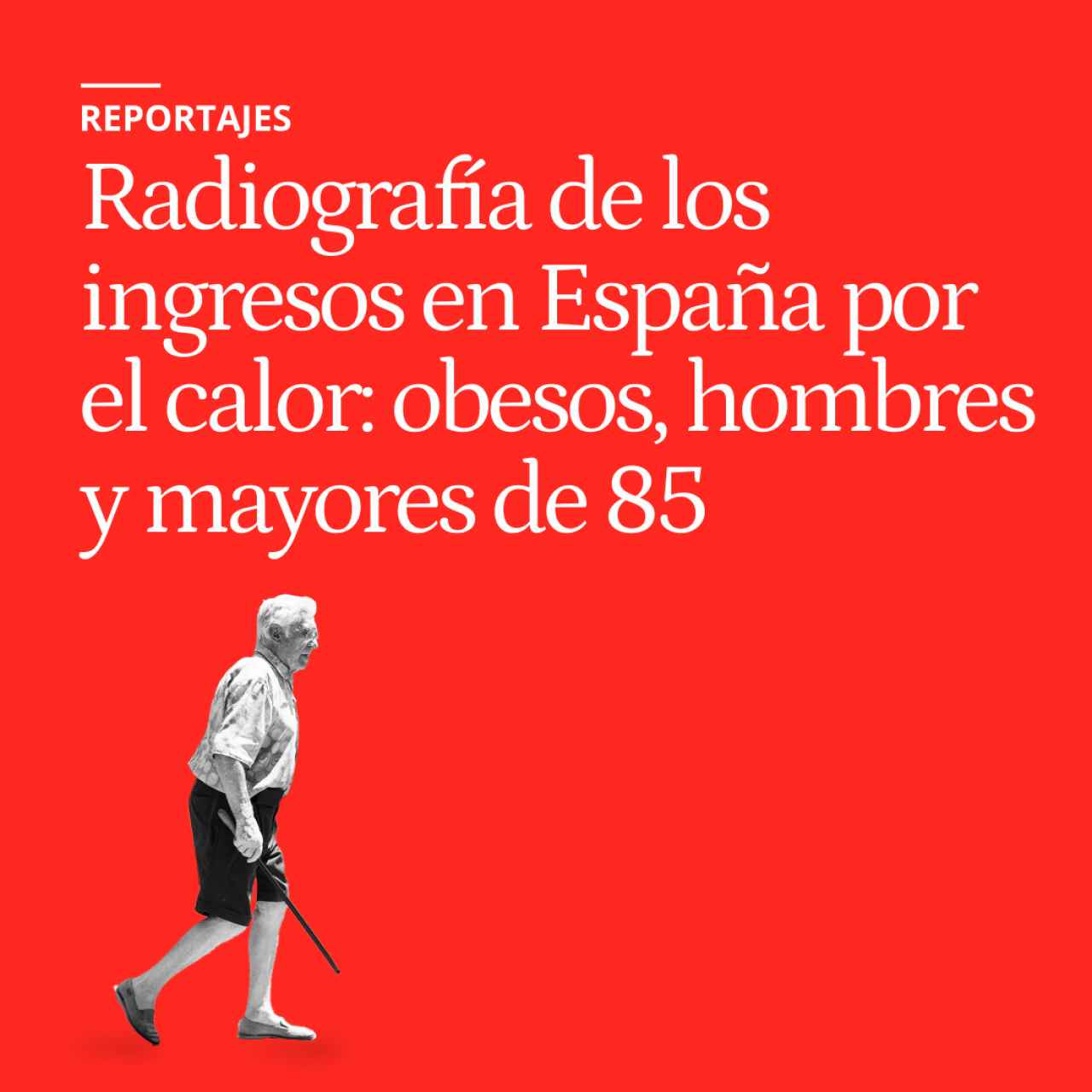 Radiografía de los ingresos hospitalarios en España por el calor: obesos, hombres y mayores de 85