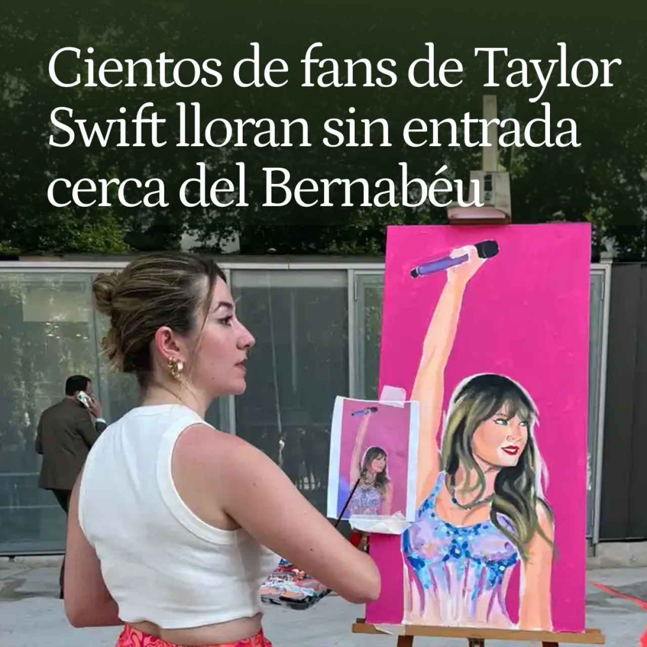 El concierto paralelo de Taylor Swift fuera del Bernabéu: cientos de fans lloran sin entrada