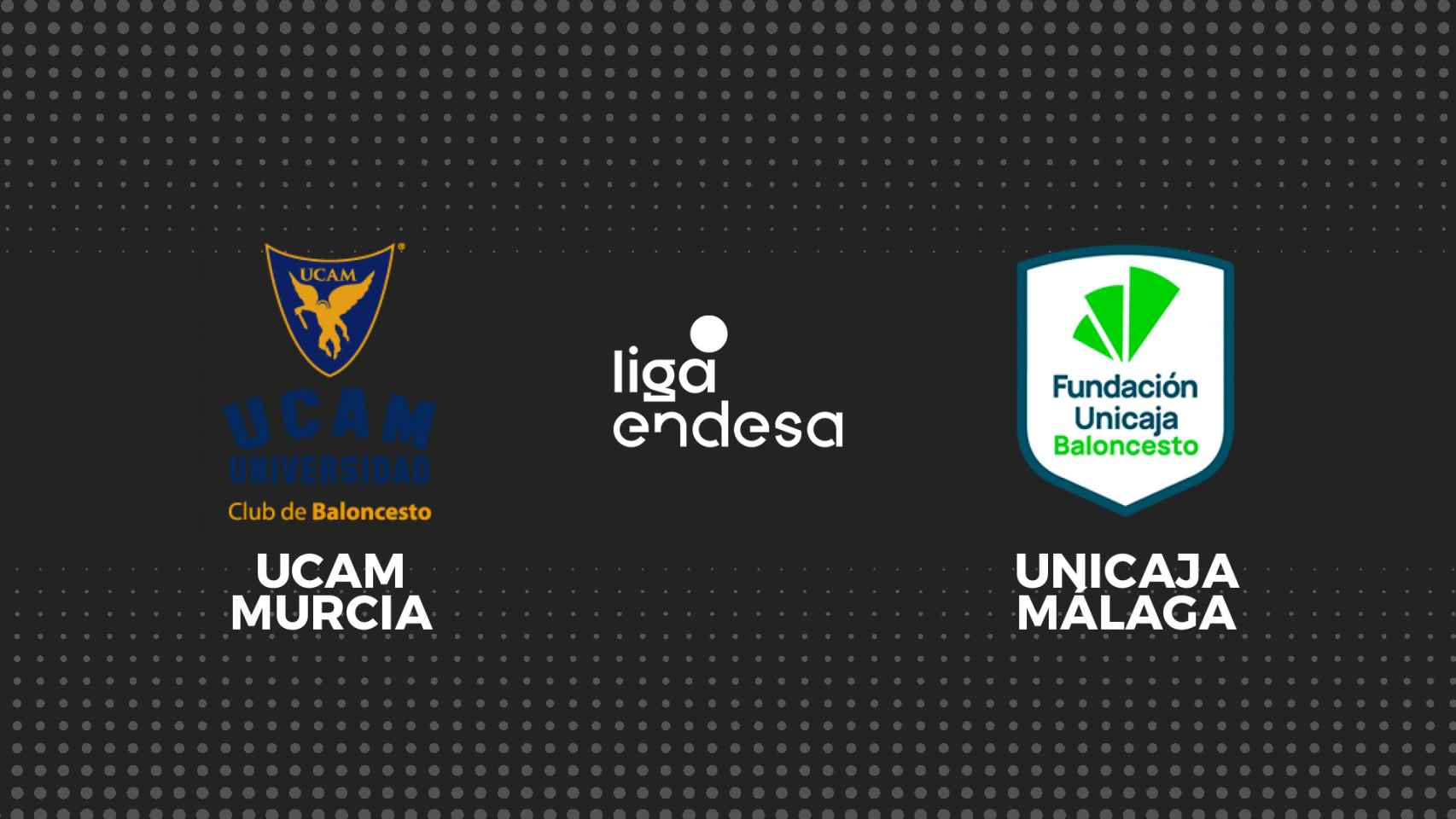 UCAM Murcia - Unicaja Málaga, Liga Endesa en directo