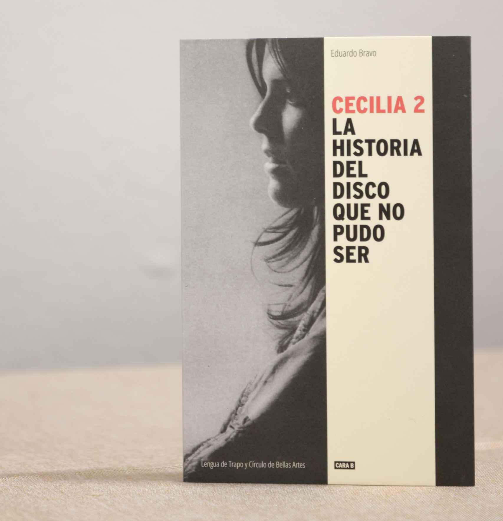 Portada del libro 'Cecilia 2: La historia del disco que no pudo ser' de Eduardo Bravo. Foto: Miguel Balbuena.