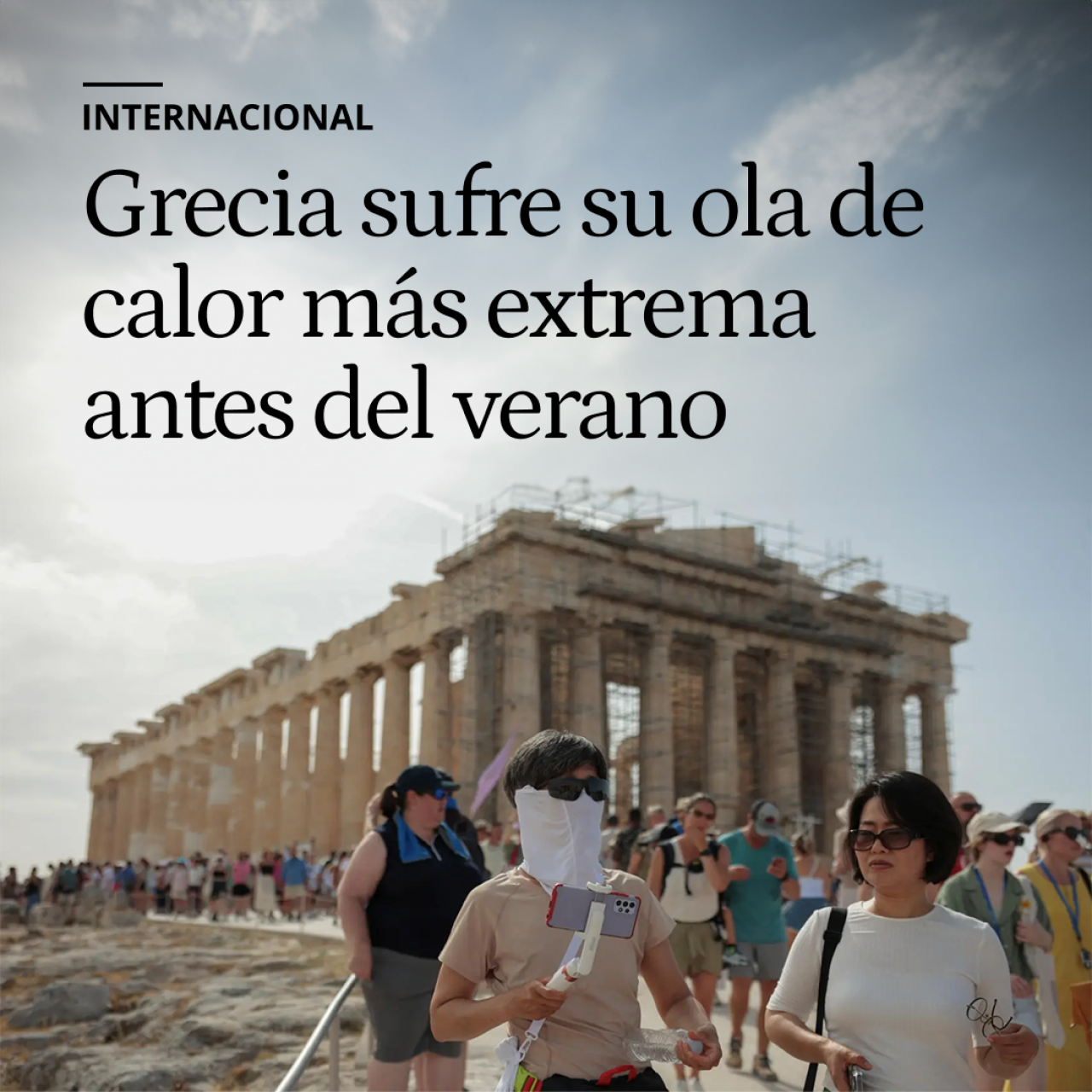 Turistas desaparecidos y la Acrópolis cerrada: Grecia sufre su ola de calor más extrema antes del verano