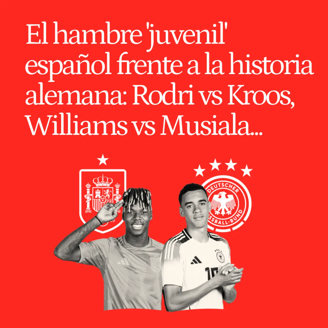 El hambre 'juvenil' español frente a la historia alemana: Rodri vs Kroos, Williams vs Musiala...