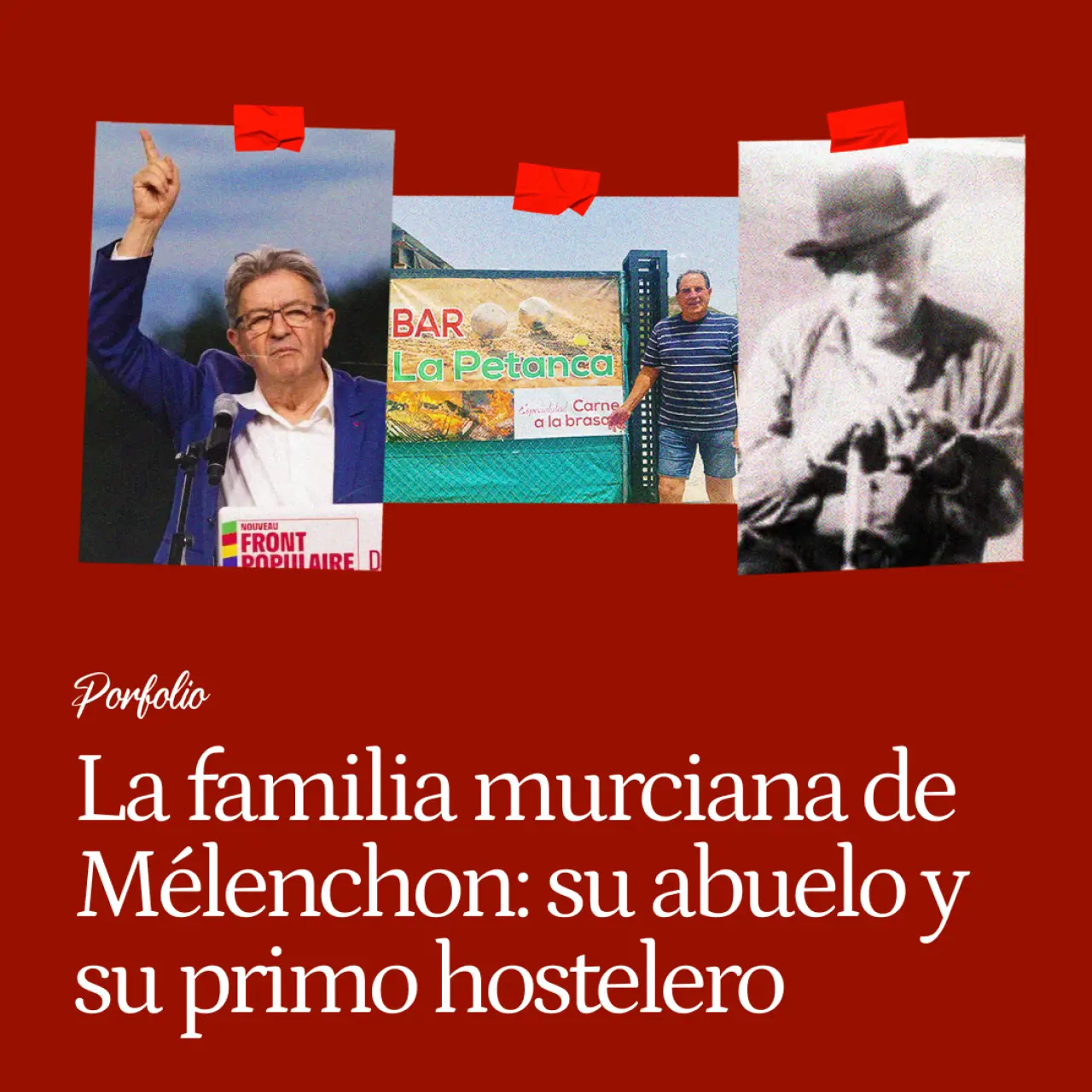La familia murciana de Mélenchon, de su abuelo de Mula a su primo Andrés, el del bar La Petanca: "No me gusta que sea tan extremo"