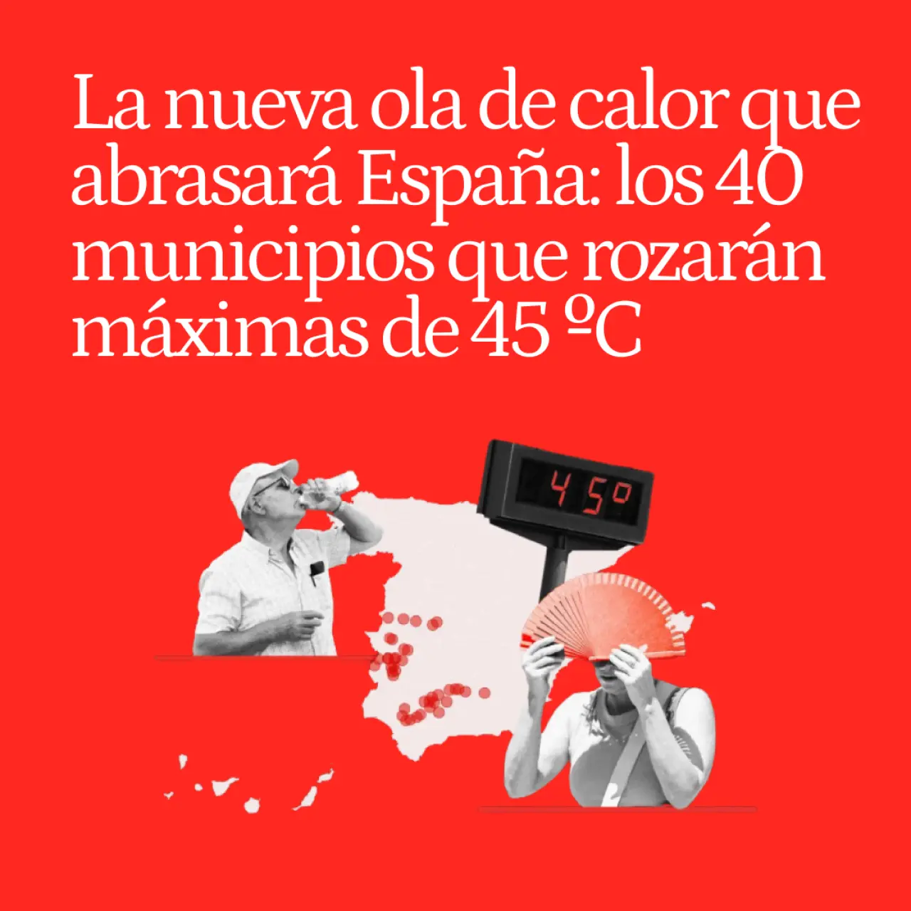 La nueva ola de calor que abrasará España ya está aquí: los 40 municipios que rozarán máximas de 45 ºC