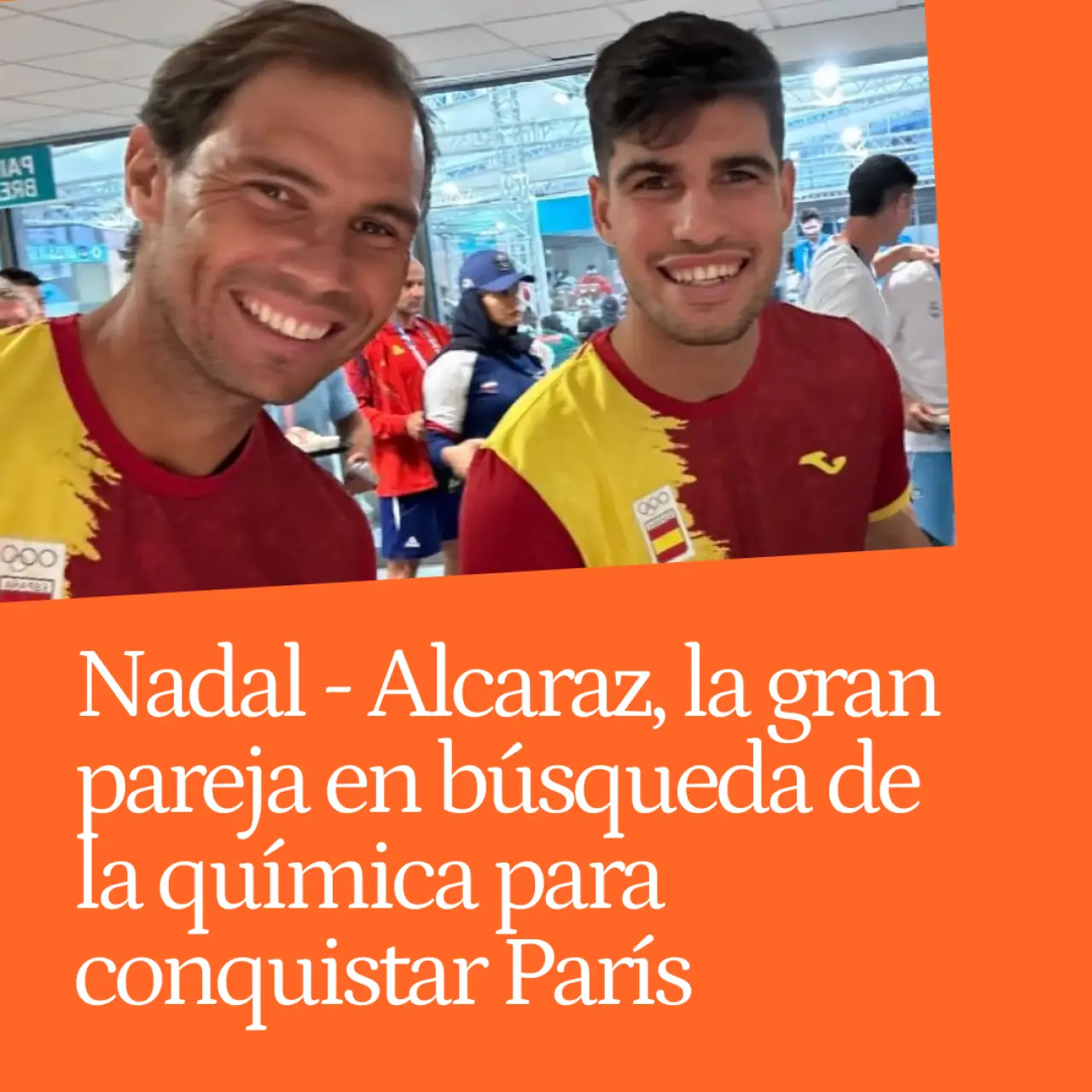 Nadal - Alcaraz, la gran pareja en búsqueda de la química para conquistar París: "Rafa será quien dirija el juego"