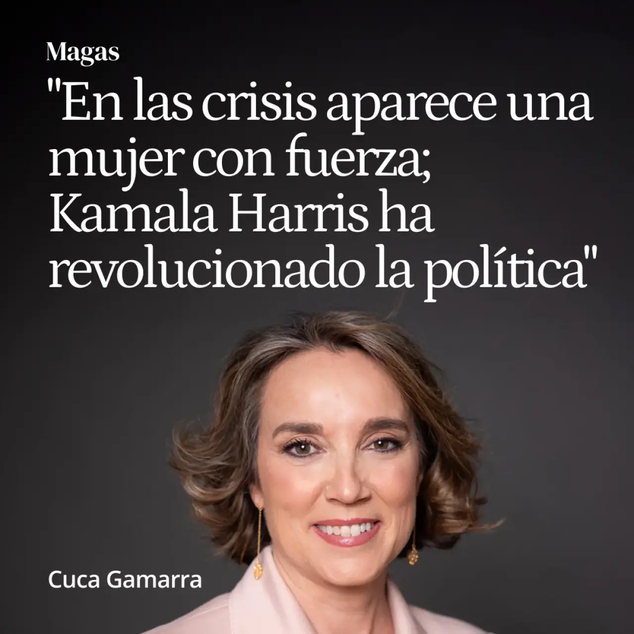 Cuca Gamarra: "Normalmente en las crisis aparece una mujer con fuerza; Kamala Harris ha revolucionado la política"