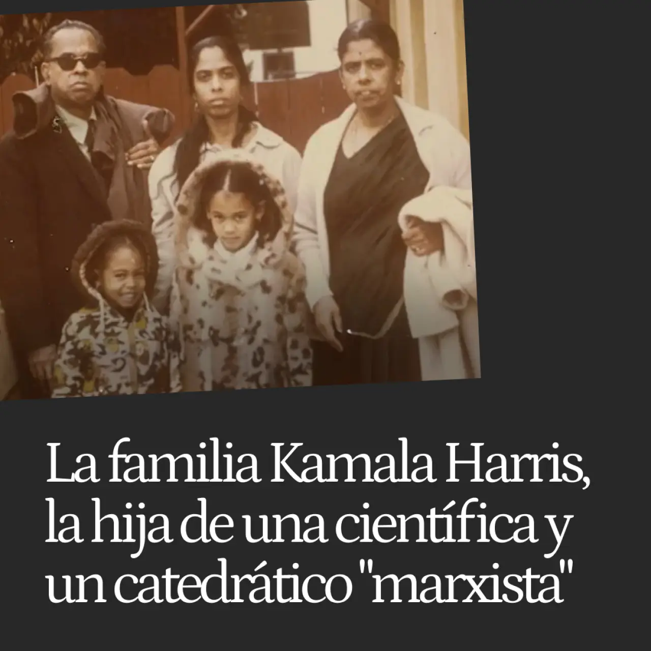 Las tres caras de Kamala Harris, la hija de una científica india que flirteó con los Panteras Negras y un catedrático jamaicano "marxista"