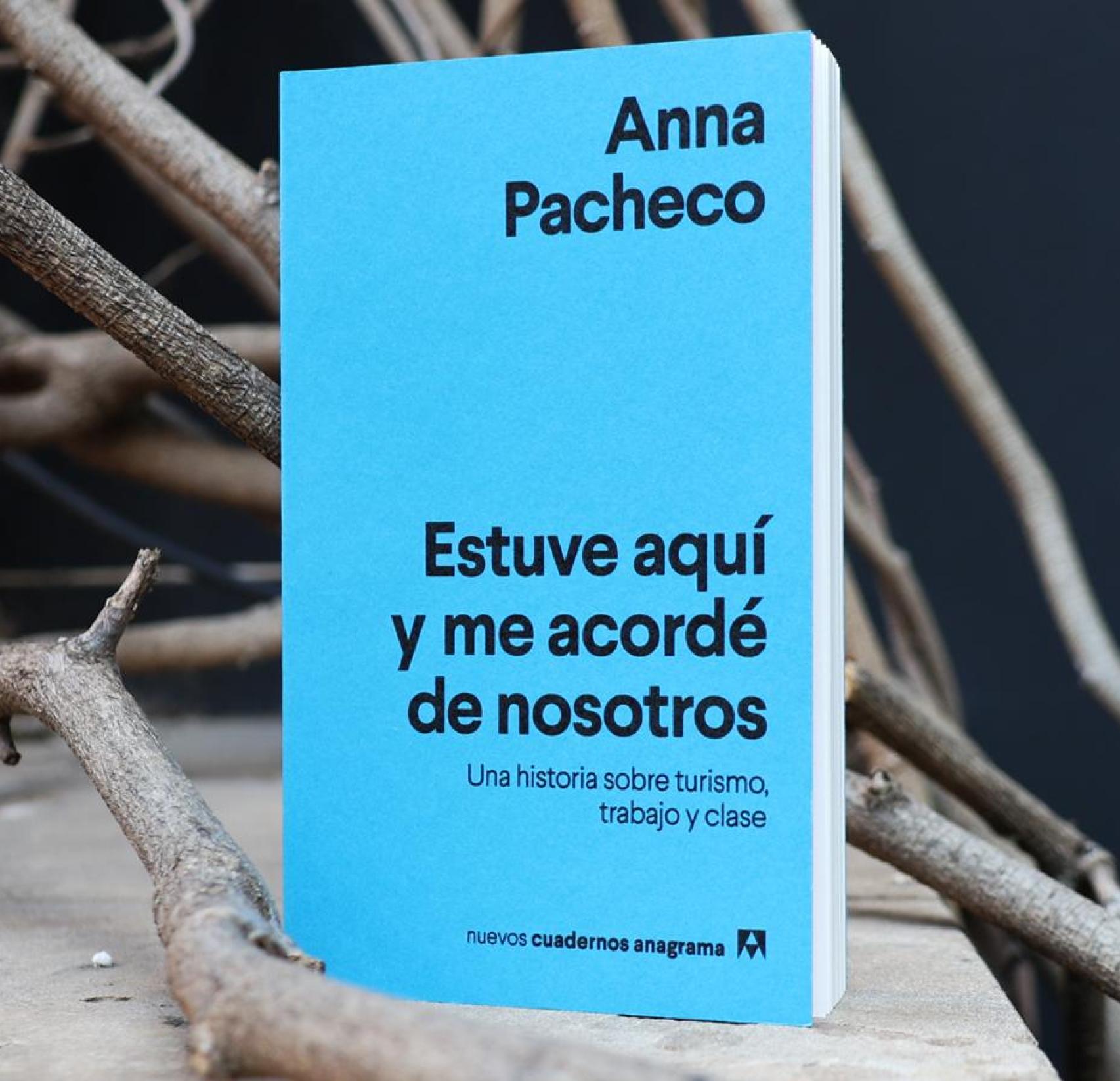 Portada del libro de Anna Pacheco 'Estuve aquí y me acordé de nosotros'