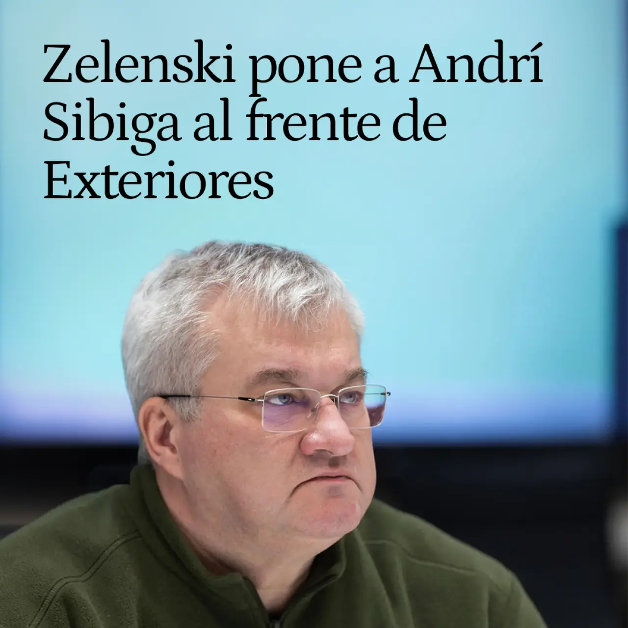 Zelenski nombra a Andrí Sibiga nuevo ministro de Exteriores tras la dimisión de Kuleba