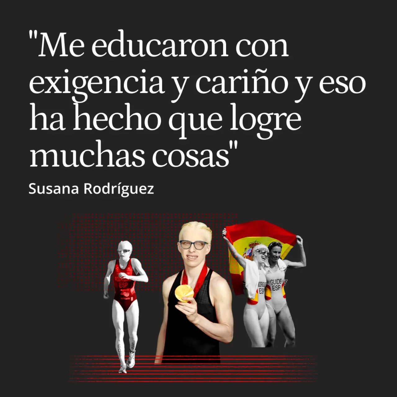 Susana Rodríguez, medalla de oro paralímpico: "Me educaron con  exigencia y cariño y eso ha hecho que logre muchas cosas"