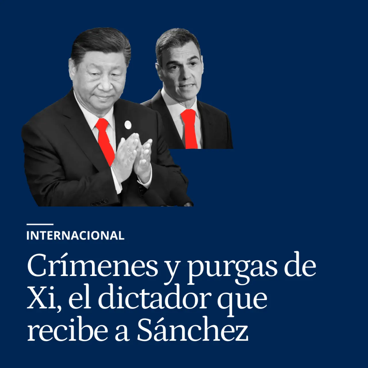 Crímenes y purgas en la China del emperador rojo Xi, el dictador que recibe de nuevo a Sánchez