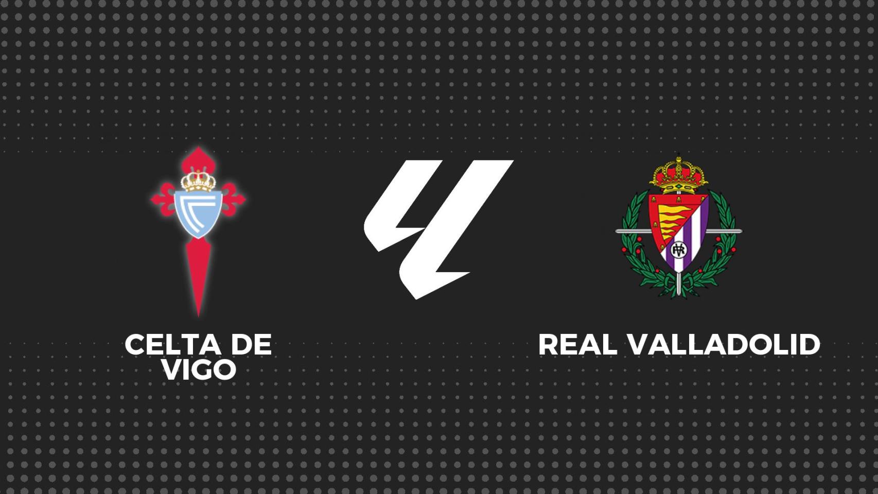 Celta - Valladolid, fútbol La Liga en directo