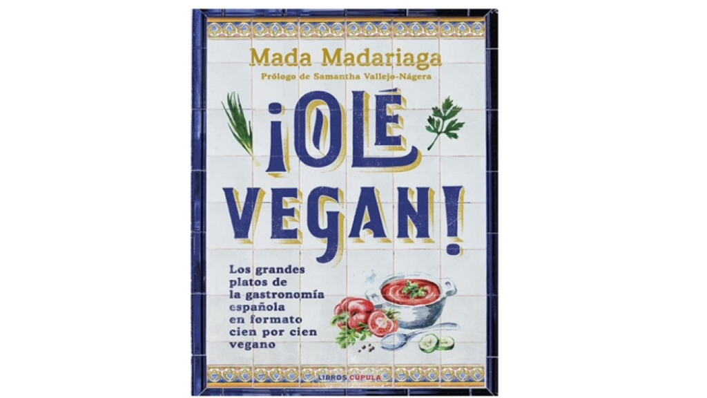 Olé Vegan,Mada Madariaga.