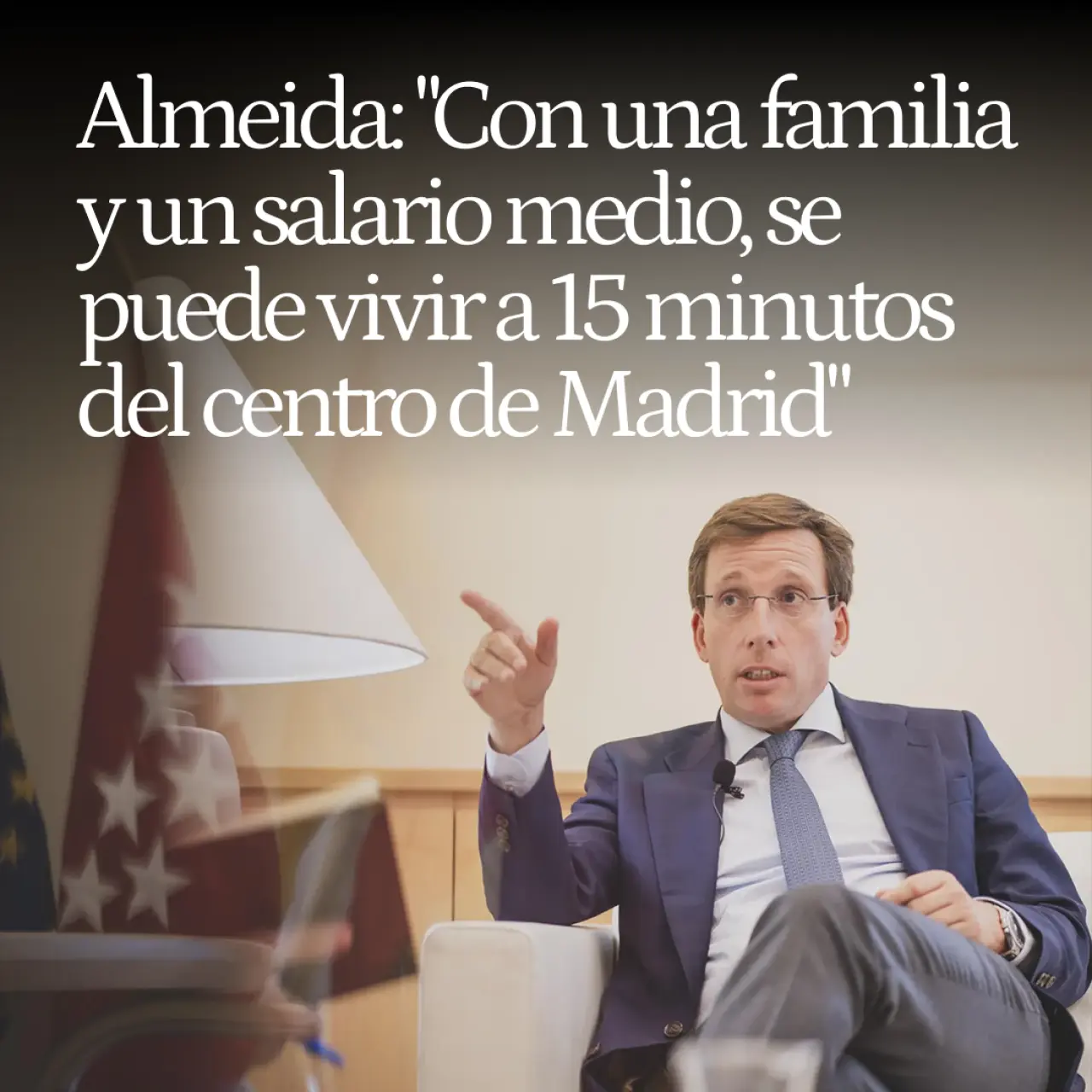 Almeida: "Con una familia y un salario medio, se puede vivir a 15 minutos del centro de Madrid"