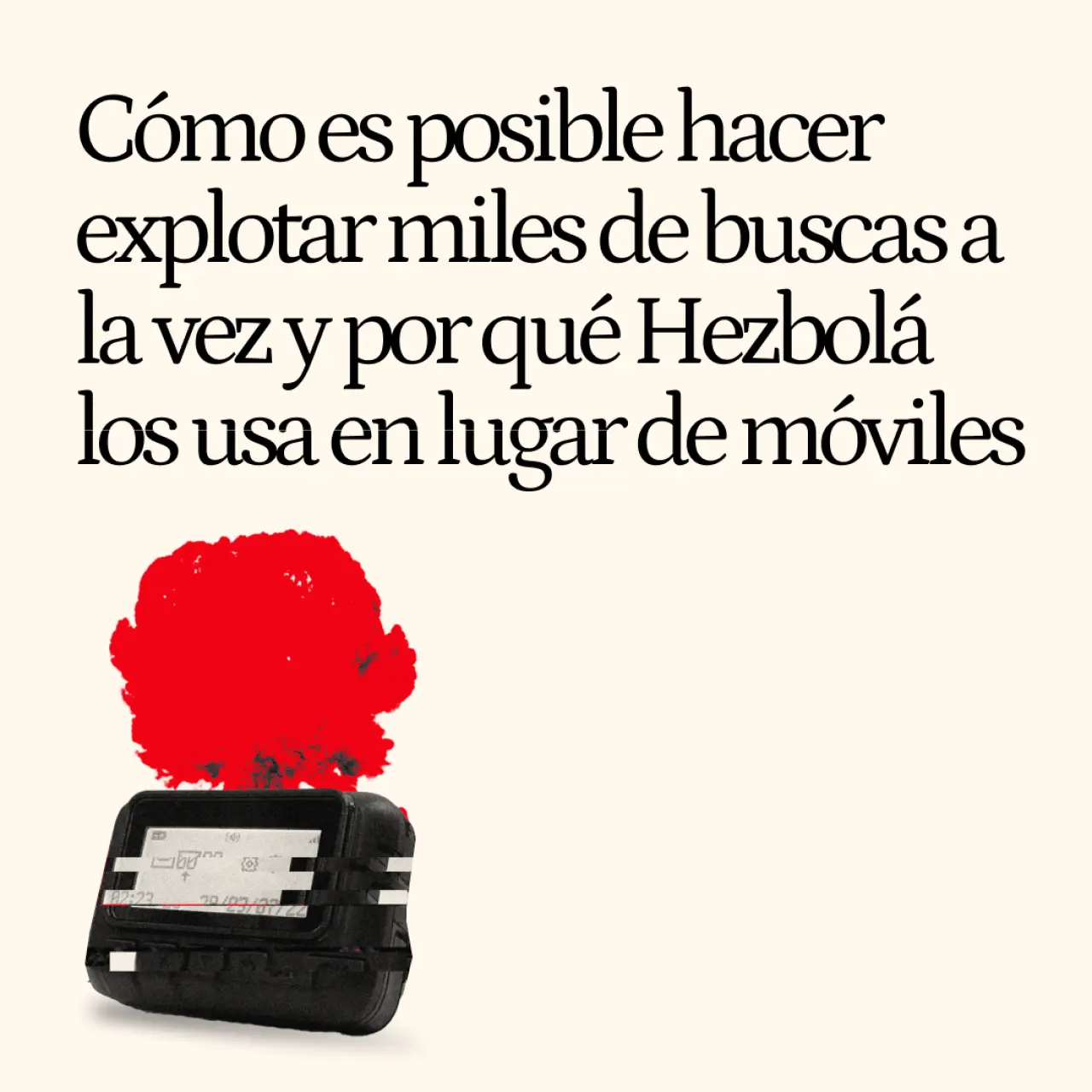 Cómo es posible hacer explotar miles de buscas a la vez y por qué Hezbolá los usa en lugar de teléfonos móviles