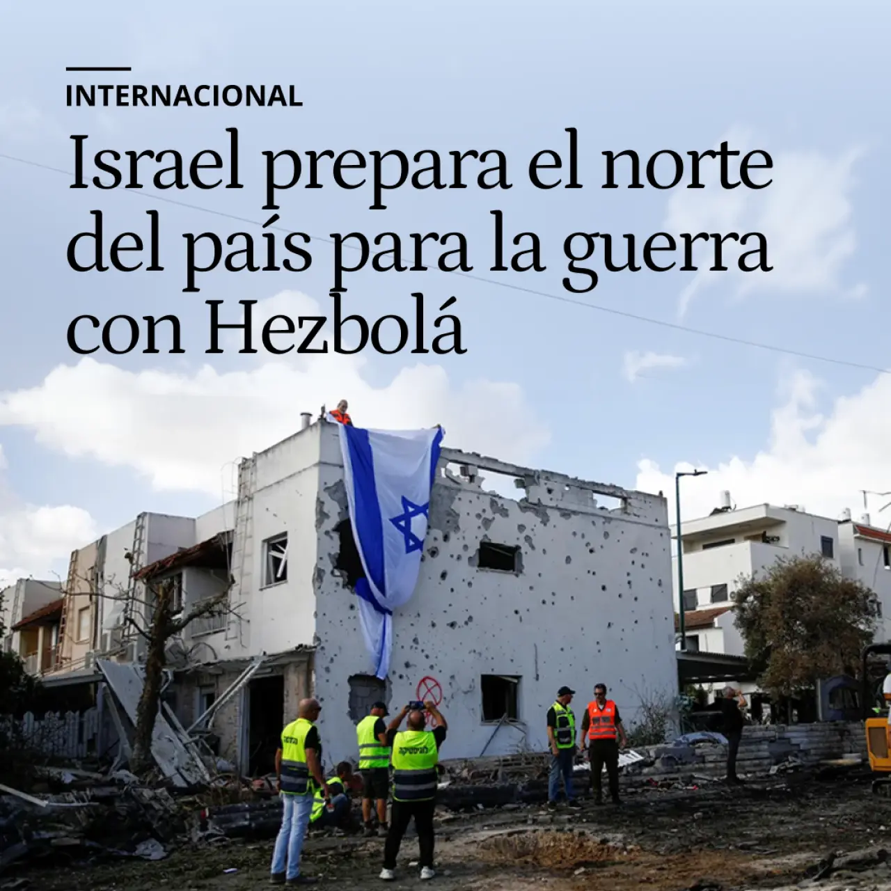 Israel prepara el norte del país para la guerra total con Hezbolá: cierra colegios y 'bunkeriza' hospitales