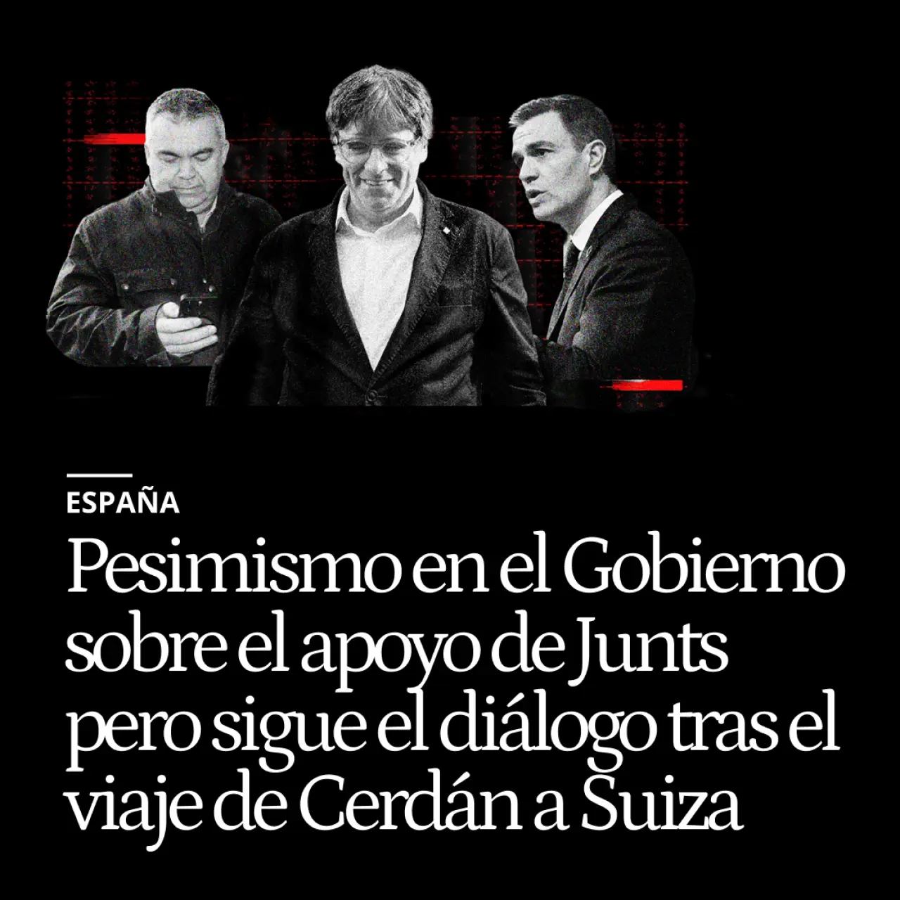 Pesimismo en el Gobierno sobre el apoyo de Junts pero sigue el diálogo tras el viaje de Santos Cerdán a Suiza