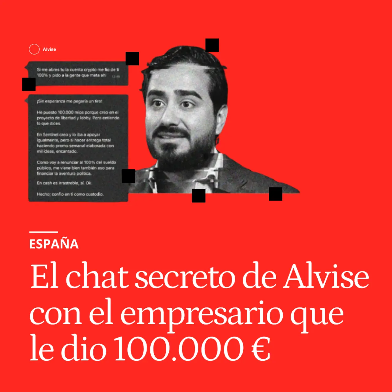 El chat secreto de Alvise con el empresario que le dio 100.000€: "Me vienen bien para mi aventura política"