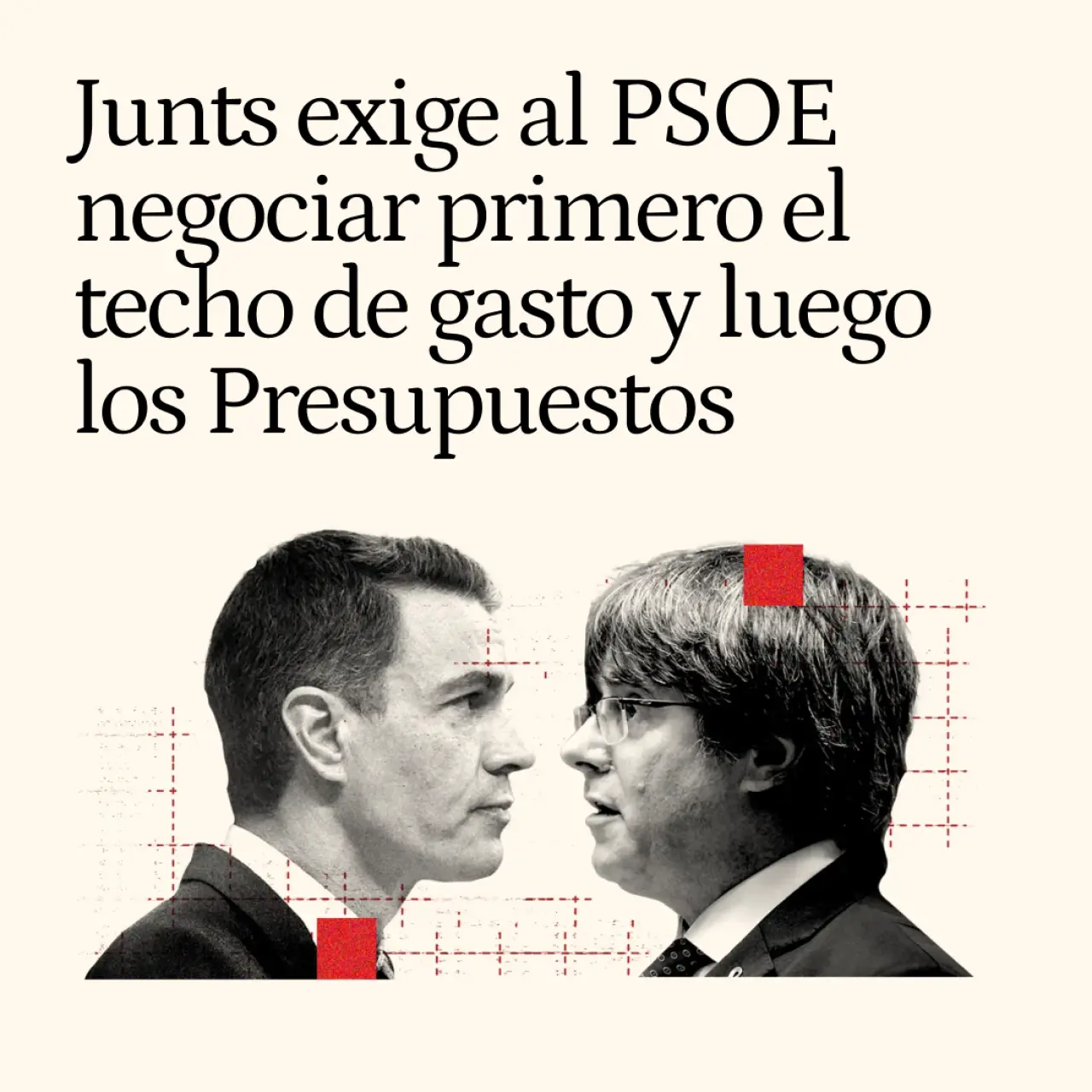 Junts exige al PSOE dos negociaciones para exprimir más a Sánchez: primero techo de gasto y luego Presupuestos