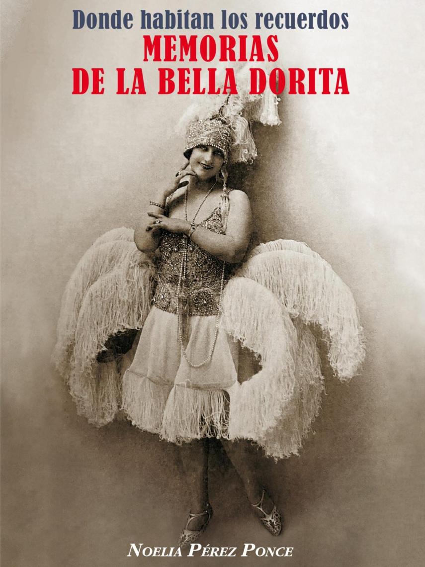 Portada de 'Donde habitan los recuerdos. Memorias de la Bella Dorita'