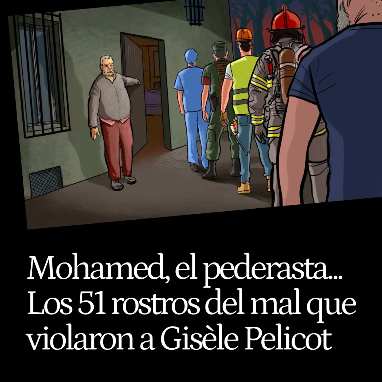 Mohamed, el pederasta; Romain, el portador de VIH; o Christian, el bombero: los 51 rostros del mal que violaron a Gisèle Pelicot