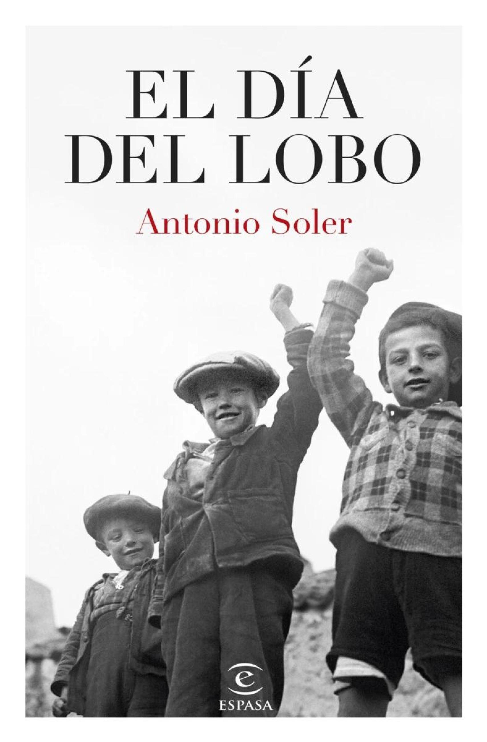 Portada de 'El día del lobo', de Antonio Soler (Espasa)