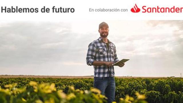 Atgro, la plataforma de inversión de Banco Santander para impulsar el sector agrícola