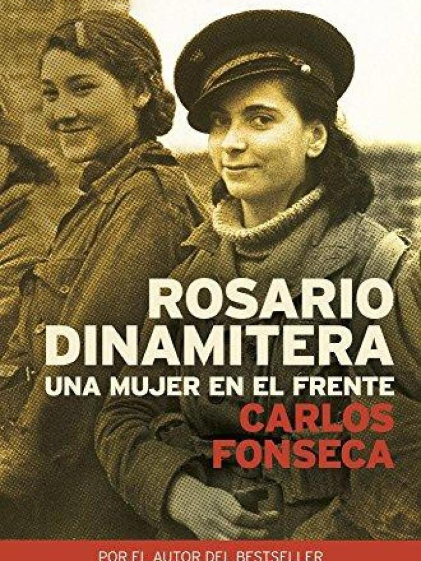 Portada del libro que Carlos Fonseca escribió contando la historia de 'La Dinamitera'.