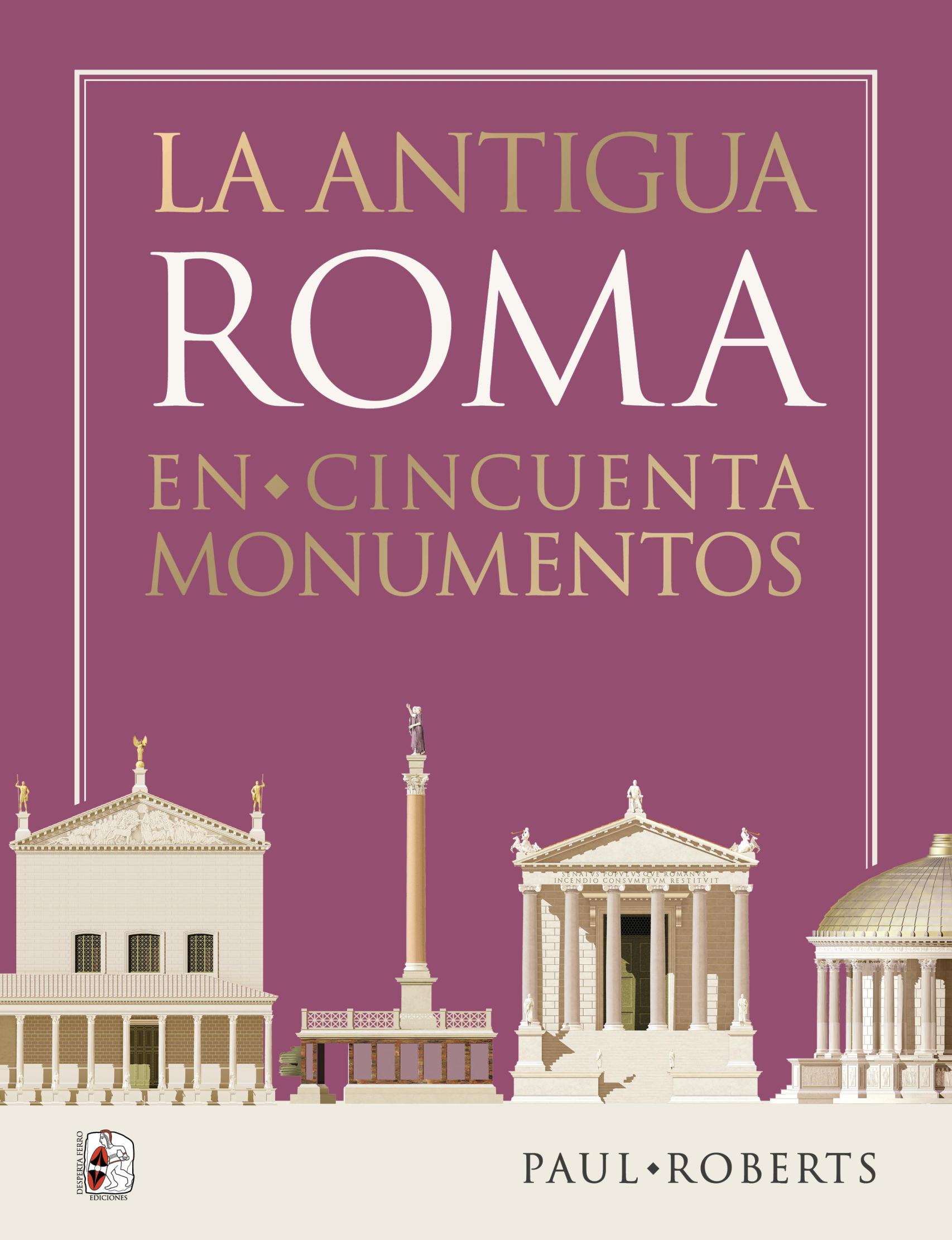 Portada de 'La Antigua Roma en cincuenta monumentos'.