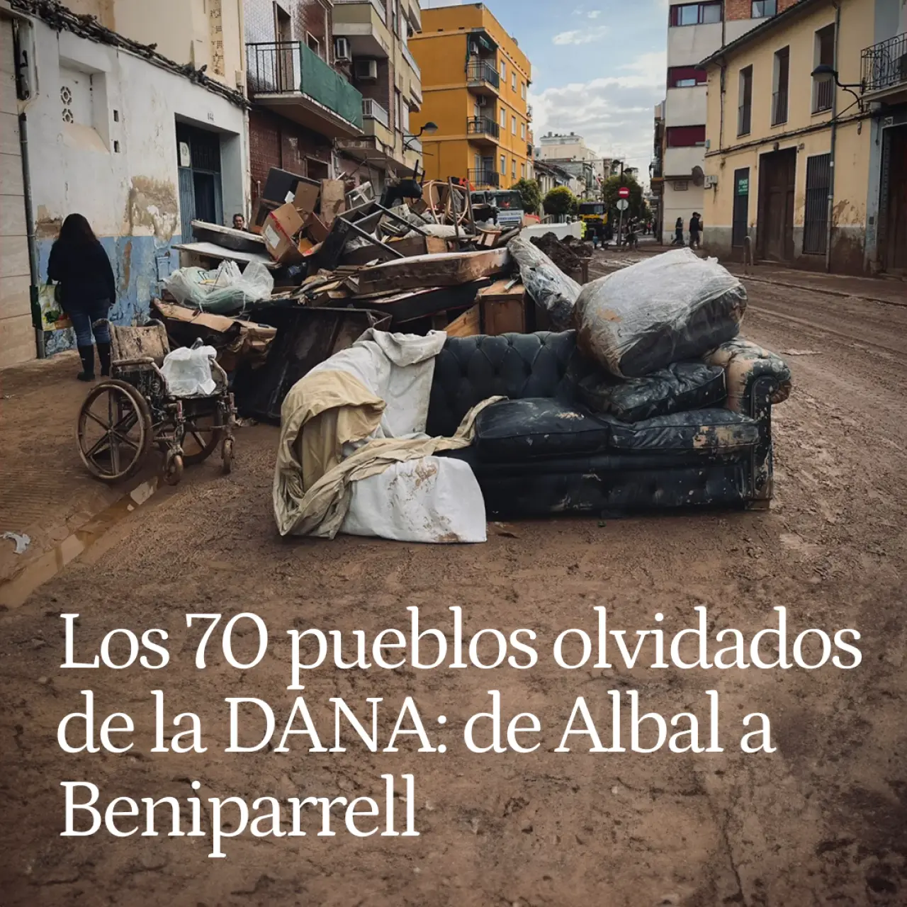 Los 70 pueblos olvidados de la DANA: Albal "es un cementerio" y en Beniparrell "ha llegado el Ejército tras una semana"